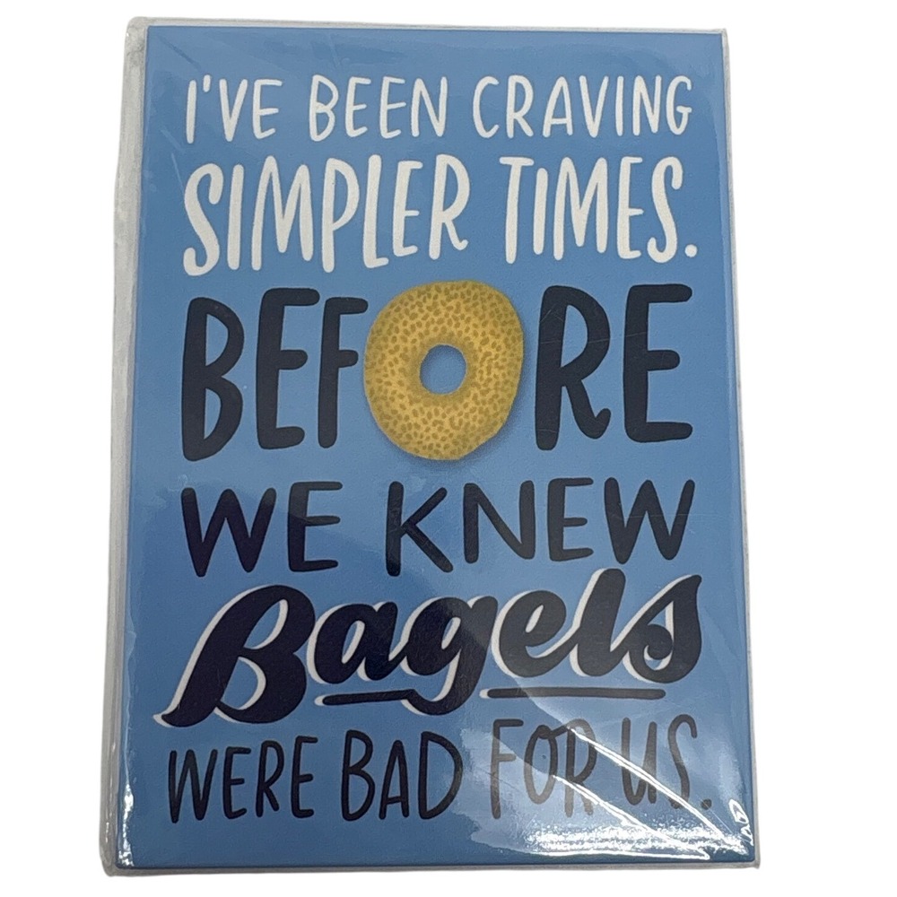 Emily McDowell Studio Bagel Magnet Simpler Times‎ Funny Gift BFF Birthday Gift